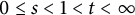 0 less than or equals s less than 1 less than t less than infinity