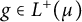 g element of upper L Superscript plus Baseline left parenthesis mu right parenthesis