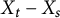 upper X Subscript t Baseline minus upper X Subscript s