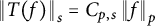 StartMetric upper T left parenthesis f right parenthesis EndMetric Subscript s Baseline equals upper C Subscript p comma s Baseline StartMetric f EndMetric Subscript p