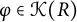 phi element of script upper K left parenthesis upper R right parenthesis
