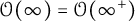 script upper O left parenthesis infinity right parenthesis equals script upper O left parenthesis infinity Superscript plus Baseline right parenthesis