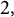 2 comma
