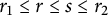 r 1 less than or equals r less than or equals s less than or equals r 2