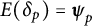 upper E left parenthesis delta Subscript p Baseline right parenthesis equals bold italic psi Subscript p