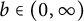 b element of left parenthesis 0 comma infinity right parenthesis