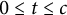 0 less than or equals t less than or equals c