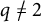 q not equals 2