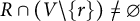 upper R intersection left parenthesis upper V minus StartSet r EndSet right parenthesis not equals normal empty set