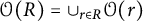 script upper O left parenthesis upper R right parenthesis equals union Underscript r element of upper R Endscripts script upper O left parenthesis r right parenthesis