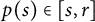 p left parenthesis s right parenthesis element of left bracket s comma r right bracket