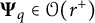 bold upper Psi Subscript q Baseline element of script upper O left parenthesis r Superscript plus Baseline right parenthesis