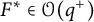upper F Superscript asterisk Baseline element of script upper O left parenthesis q Superscript plus Baseline right parenthesis