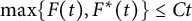 max left brace upper F left parenthesis t right parenthesis comma upper F Superscript asterisk Baseline left parenthesis t right parenthesis right brace less than or equals upper C t