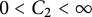 0 less than upper C 2 less than infinity