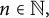 n element of double struck upper N double struck comma