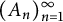 left parenthesis upper A Subscript n Baseline right parenthesis Subscript n equals 1 Superscript infinity