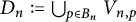 upper D Subscript n Baseline colon equals union Underscript p element of upper B Subscript n Endscripts upper V Subscript n comma p