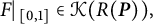 upper F vertical bar Subscript left bracket 0 comma 1 right bracket Baseline element of script upper K left parenthesis upper R left parenthesis bold italic upper P right parenthesis right parenthesis comma