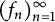 left parenthesis f Subscript n Baseline right parenthesis Subscript n equals 1 Superscript infinity