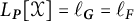 upper L Subscript bold italic upper P Baseline left bracket script upper X right bracket equals script l Subscript bold italic upper G Baseline equals script l Subscript upper F