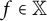 f element of double struck upper X