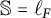double struck upper S equals script l Subscript upper F