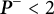 bold italic upper P Superscript minus Baseline less than 2