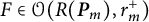 upper F element of script upper O left parenthesis upper R left parenthesis bold italic upper P Subscript m Baseline right parenthesis comma r Subscript m Superscript plus Baseline right parenthesis