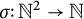 sigma colon double struck upper N squared right arrow double struck upper N