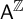 sans serif upper A Superscript double struck upper Z