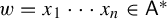 w equals x 1 midline horizontal ellipsis x Subscript n Baseline element of sans serif upper A Superscript asterisk