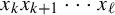 x Subscript k Baseline x Subscript k plus 1 Baseline midline horizontal ellipsis x Subscript script l Baseline