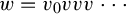 w equals v 0 v v v midline horizontal ellipsis