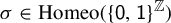 sigma element of upper H o m e o left parenthesis left brace sans serif 0 comma sans serif 1 right brace Superscript double struck upper Z Baseline right parenthesis