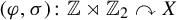 left parenthesis phi comma sigma right parenthesis colon double struck upper Z right normal factor semidirect product double struck upper Z 2 clockwise top semicircle arrow upper X