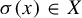 sigma left parenthesis x right parenthesis element of upper X
