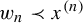 w Subscript n Baseline precedes x Superscript left parenthesis n right parenthesis