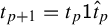 t Subscript p plus 1 Baseline equals t Subscript p Baseline sans serif 1 ModifyingAbove t With caret Subscript p