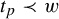 t Subscript p Baseline precedes w