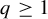 q greater than or equals 1