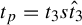 t Subscript p Baseline equals t 3 s ModifyingAbove t With caret Subscript 3
