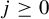j greater than or equals 0