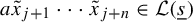 a x overtilde Subscript j plus 1 Baseline midline horizontal ellipsis x overtilde Subscript j plus n Baseline element of script upper L left parenthesis s underbar right parenthesis