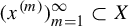 left parenthesis x Superscript left parenthesis m right parenthesis Baseline right parenthesis Subscript m equals 1 Superscript infinity Baseline subset of upper X
