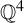 double struck upper Q Superscript 4