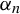 alpha Subscript n