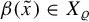 beta left parenthesis x overtilde right parenthesis element of upper X Subscript rho
