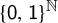 left brace sans serif 0 comma sans serif 1 right brace Superscript double struck upper N