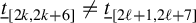 t underbar Subscript left bracket 2 k comma 2 k plus 6 right bracket Baseline not equals t underbar Subscript left bracket 2 script l plus 1 comma 2 script l plus 7 right bracket
